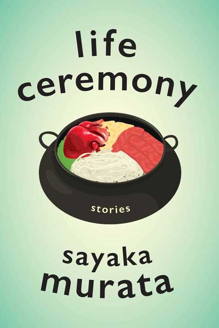 Life ceremony by Sayaka Murata.