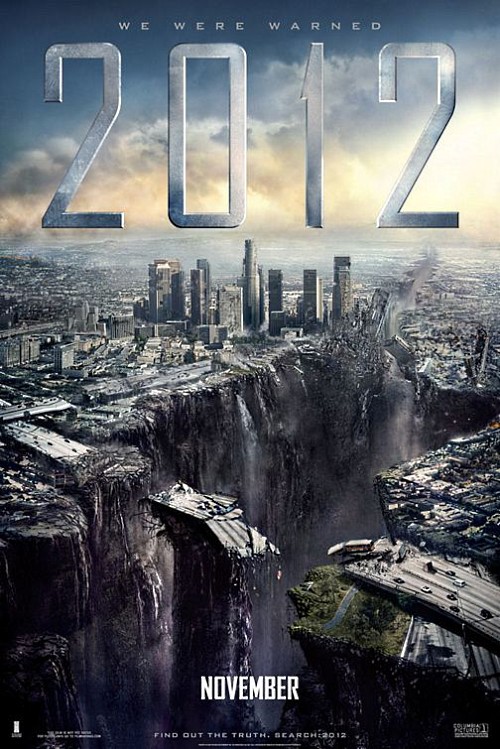 images of 2012 end of the world. 2012 : End of the World. 2012 Poster. Going to Sathyam for watching 2012.