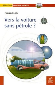 Le pétrole n'est pas éternel, il coûte de plus en plus cher et le transport automobile est l'un des premiers postes de consommation de pétrole et d'émissions de gaz à effet de serre. Que faire ? Abandonner l'automobil