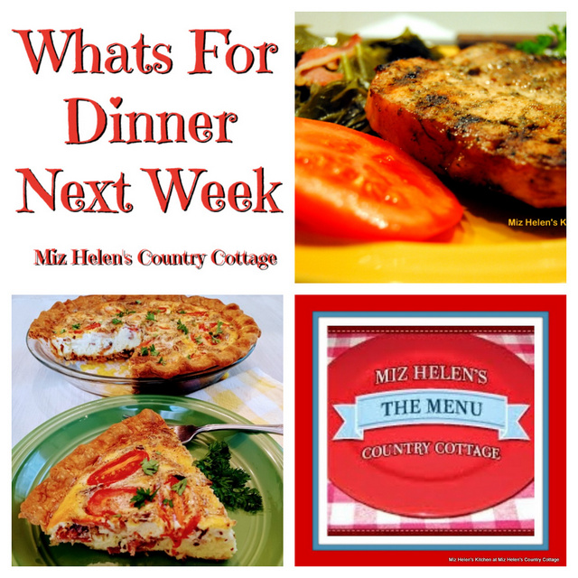 Whats For Dinner Next Week, 6-4-2023 at Miz Helen's Country Cottage
