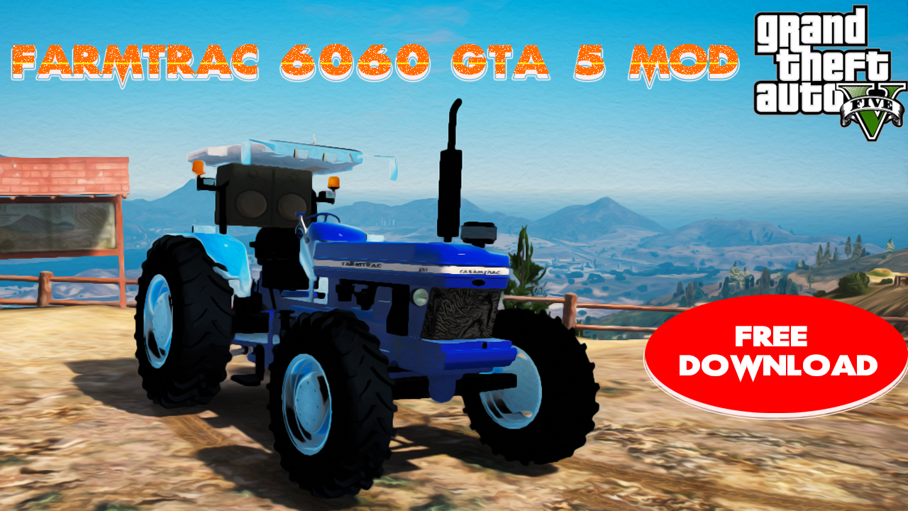 How To Download Free Farmtrac 6069 GTA 5 Mod