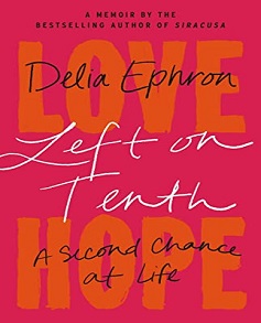Left on Tenth by Delia Ephron Book Read Online And Epub File Download More Ebooks Every Category For Go Ebooks Libaray Online Website.