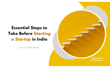 Essential Steps to Take Before Starting a Startup in India