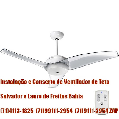 Ventilador de teto não gira ou gira muito fraco fazemos conserto em Salvador-71-4113-1825