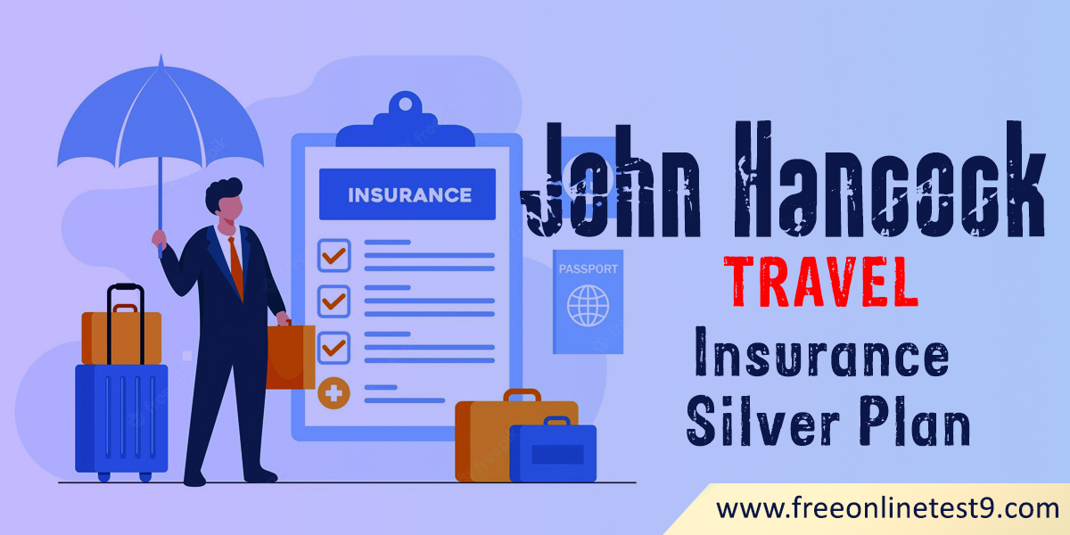 John Hancock travel insurance silver plan