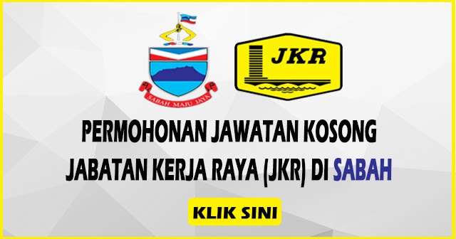 Jkr Sabah Permohonan Jawatan Kosong Jabatan Kerja Raya Di Sabah Jawatan Kosong Sabah