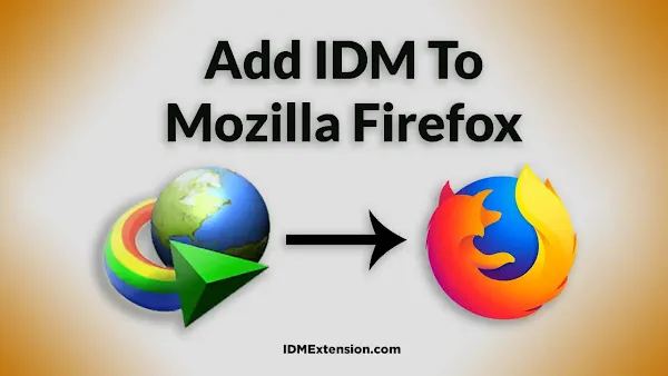 How to Add IDM Extension in Firefox