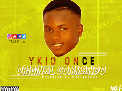 Ykid Once- Original Commando | Download Music