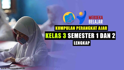 Kumpulan Perangkat Mengajar Kelas 3 Semester 1 dan 2 Terlengkap, Lihat Disini Gratis !