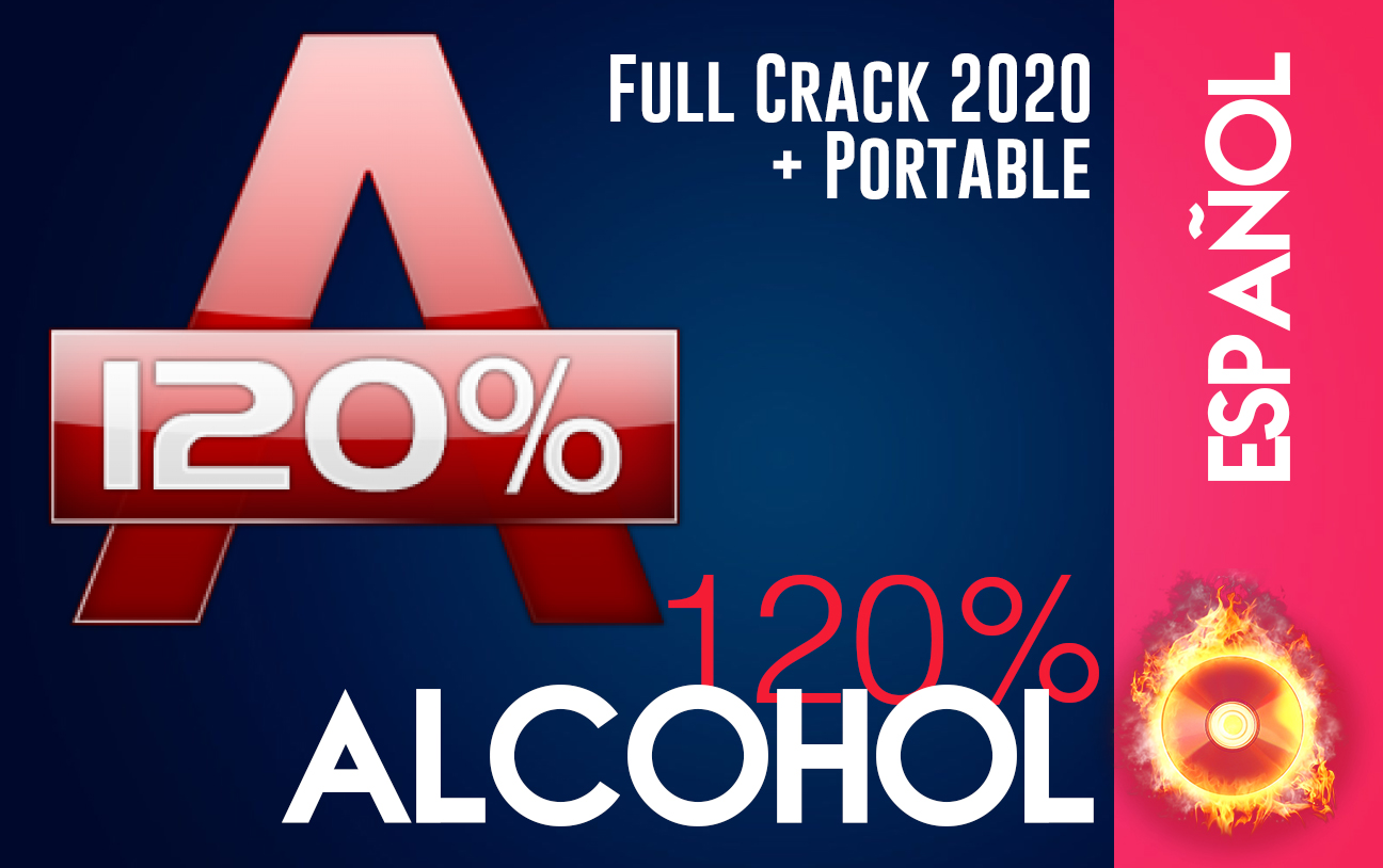 Alcohol 120% v2.0.3 Full Crack Instalador + Portable Mega 2020