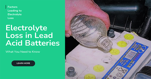 Why losses electrolytes in lead acid batteries