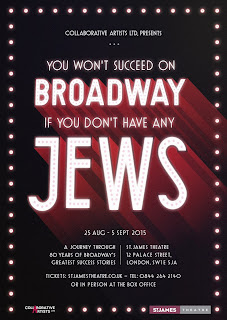 You Won't Succeed On Broadway If You Don't Have Any Jews @ The St James Theatre