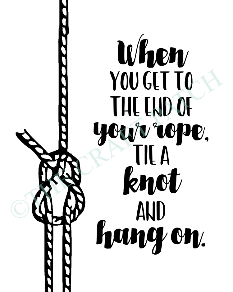 tie a knot free printable inspirational quote thecraftpatchblogcom