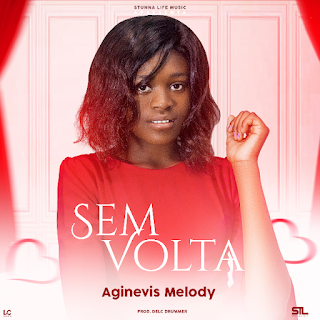 Agineves Melody – Sem Volta