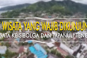 7 Tempat Wajib Dikunjungi Jika Berwisata Ke Sibolga dan Tapanuli tengah