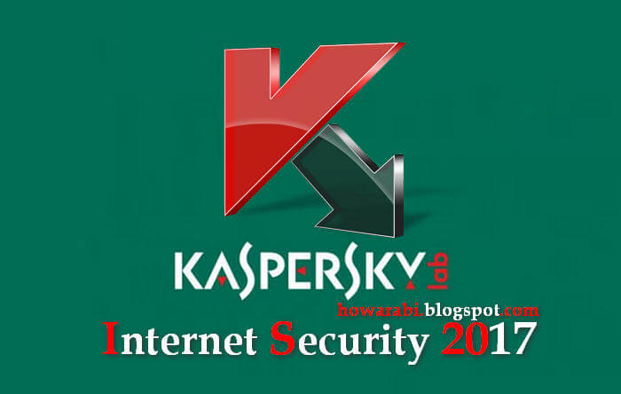 تحميل وتثبيت و تفعيل برنامج الحماية Kaspersky internet Security 2017