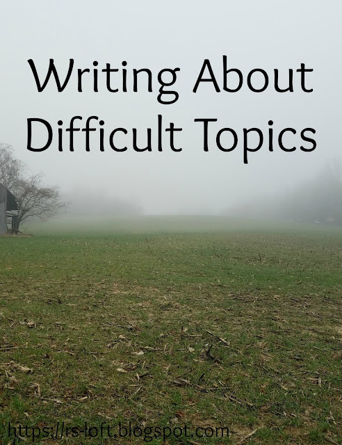 Writing About Difficult Topics