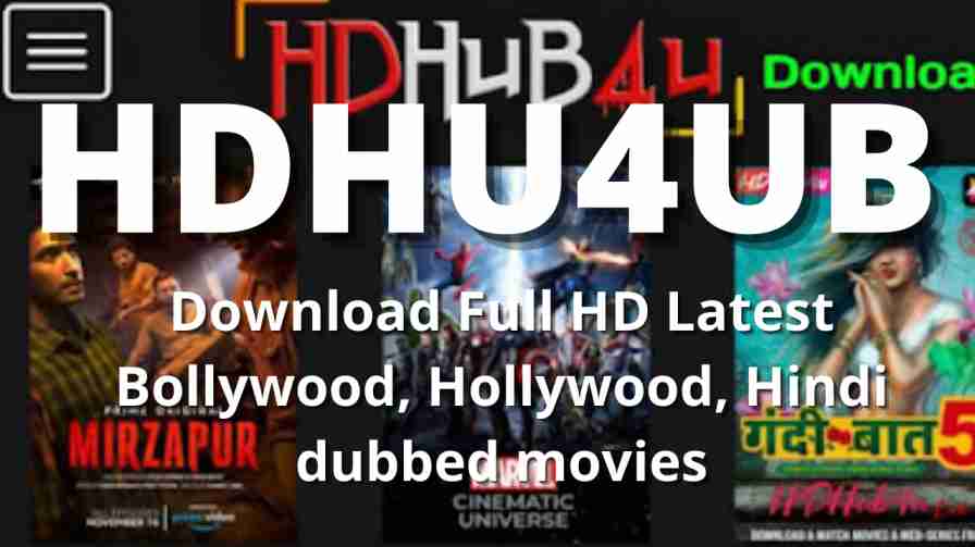Hdhub4u 2022 – Download Full HD Latest Bollywood, Hollywood, Hindi dubbed movies for free