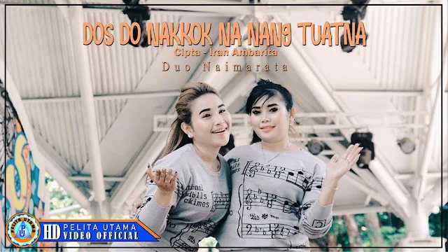 Lirik lagu Duo Naimarata Dos Do Nakkok Na Nang Tuatna