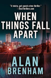 When Things Fall Apart (The Kit Hanover series Book 1) book promotion by Alan Brenham