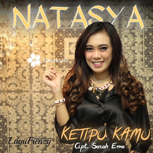 Download Lagu Natasya - Ketipu Kamu