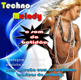 Techno Melody - O Som do Batidão 