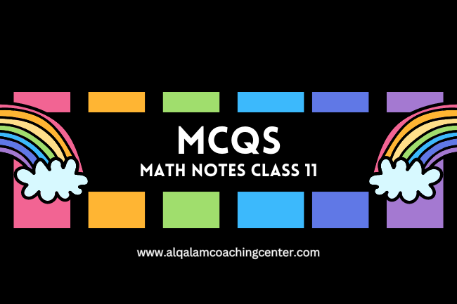 Math Notes 11 Class MCQs