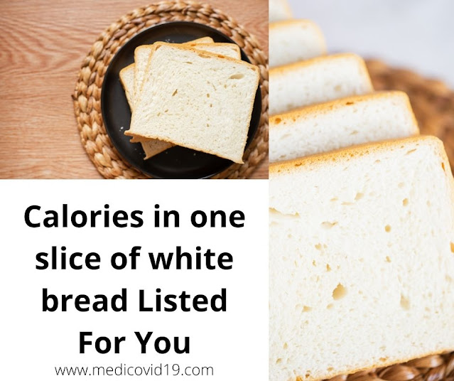 Calories in one slice of white bread Listed For You