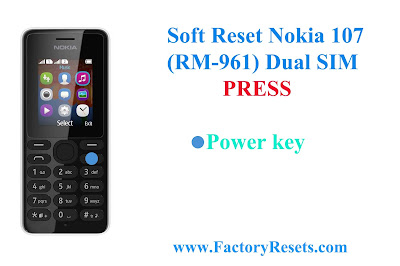 Soft Reset Nokia 107 (RM-961) Dual SIM