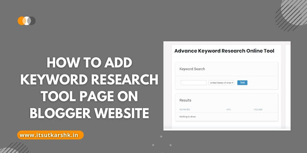 How To Add Keyword Research Tool Page On Blogger Website