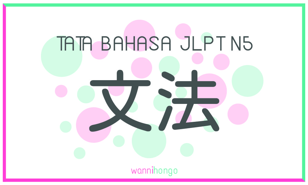 tata bahasa jepang n5