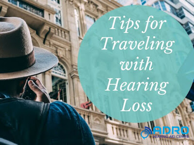 Tips for travelling with hearing loss