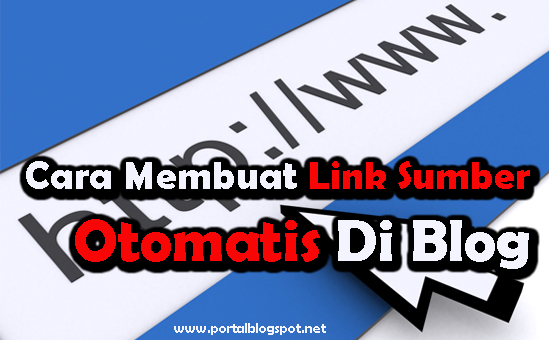 Cara Membuat Link Sumber Otomatis Di Blog