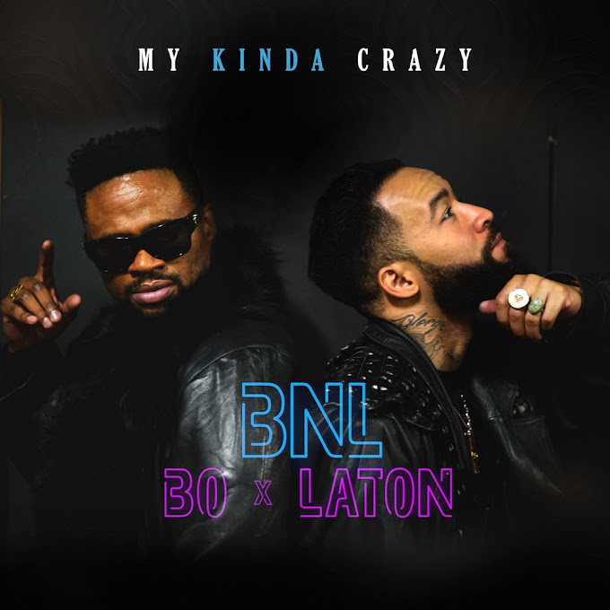 DOWNLOAD MP3 : BNL (Bo & Laton) - My Kinda Crazy ( 2020 )