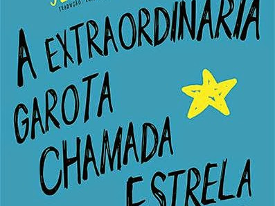 Resenha #103 "A extraordinária garota chamada Estrela" - Jerry Spinelli - Editora Gutenberg