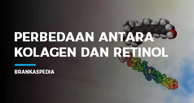 Perbedaan Kolagen dan Retinol