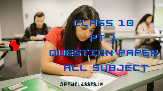 class 10 pt 1 question paper all subject