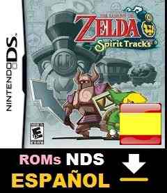 Roms de Nintendo DS Legend of Zelda The Spirit Tracks (Español) ESPAÑOL descarga directa