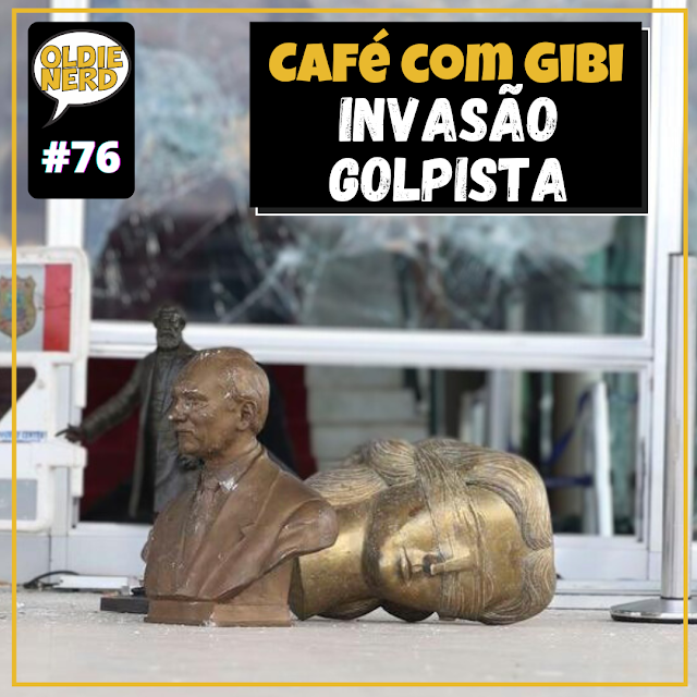 Política, invasão, golpista, lula, Bolsonaro, #oldienerd #podcast #cafe #gibi #quadrinhos #comics #marvel #DC #dccomics #anime #animacao #series #netflix #hbo #disneyplus #primevideo #starplus #cinema #filmes