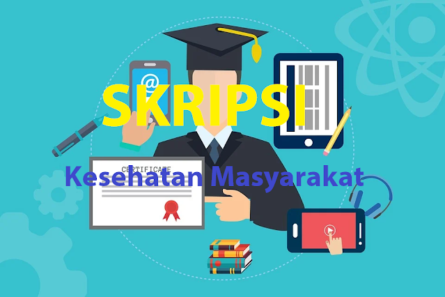 Contoh Judul Skripsi Jurusan Kesehatan Masyarakat