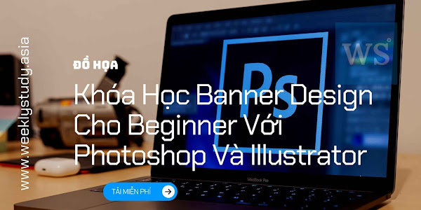 Khóa Học Banner Design Cho Beginner Với Photoshop Và Illustrator - Tải Miễn Phí [9681]