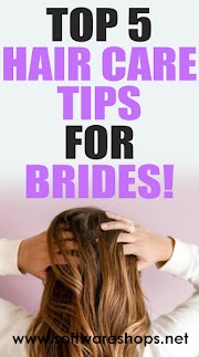 Top 5 Hair Care Tips for Brides!