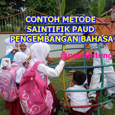  Contoh  Metode  Saintifik PAUD  Pengembangan Bahasa PAUD  JATENG