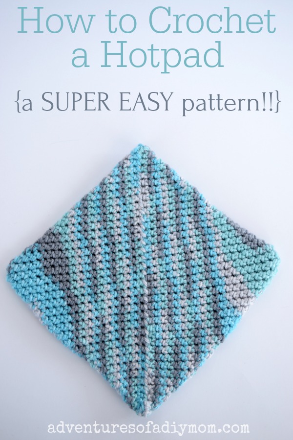 How to Crochet a Hotpad - Super easy version! - Adventures of a DIY Mom