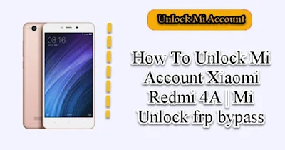 Cara Unlock Mi Account Redmi 4A Paling Mudah