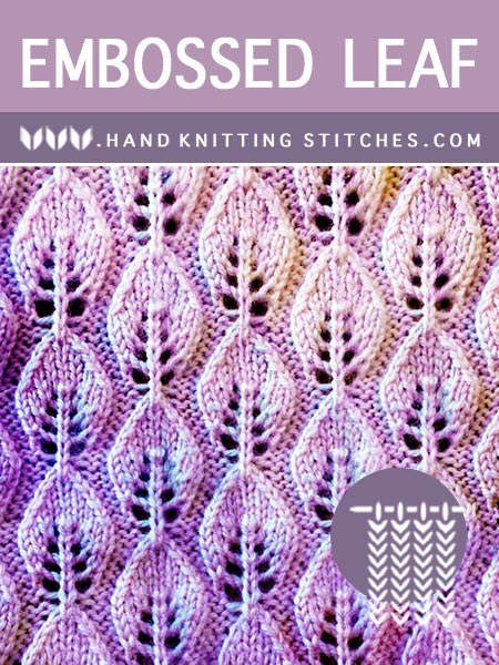 Hand Knitting Stitches - Embossed Leaf #LacePattern