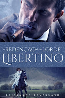 Resenha: A Redenção de um Lorde Libertino - Elissande Tenebrarh