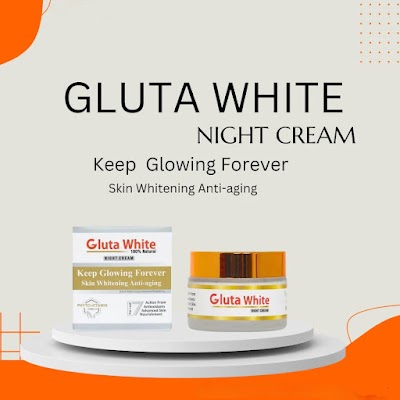  Gluta White Night Cream – Keep Glowing Forever | Skin Whitening & Anti-Aging Formula