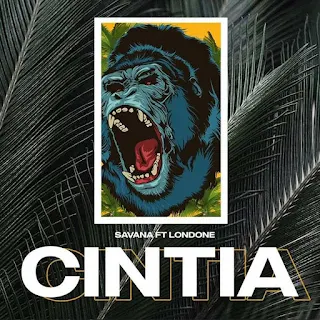 Cintia - Savana (Ft. Londone) 2020