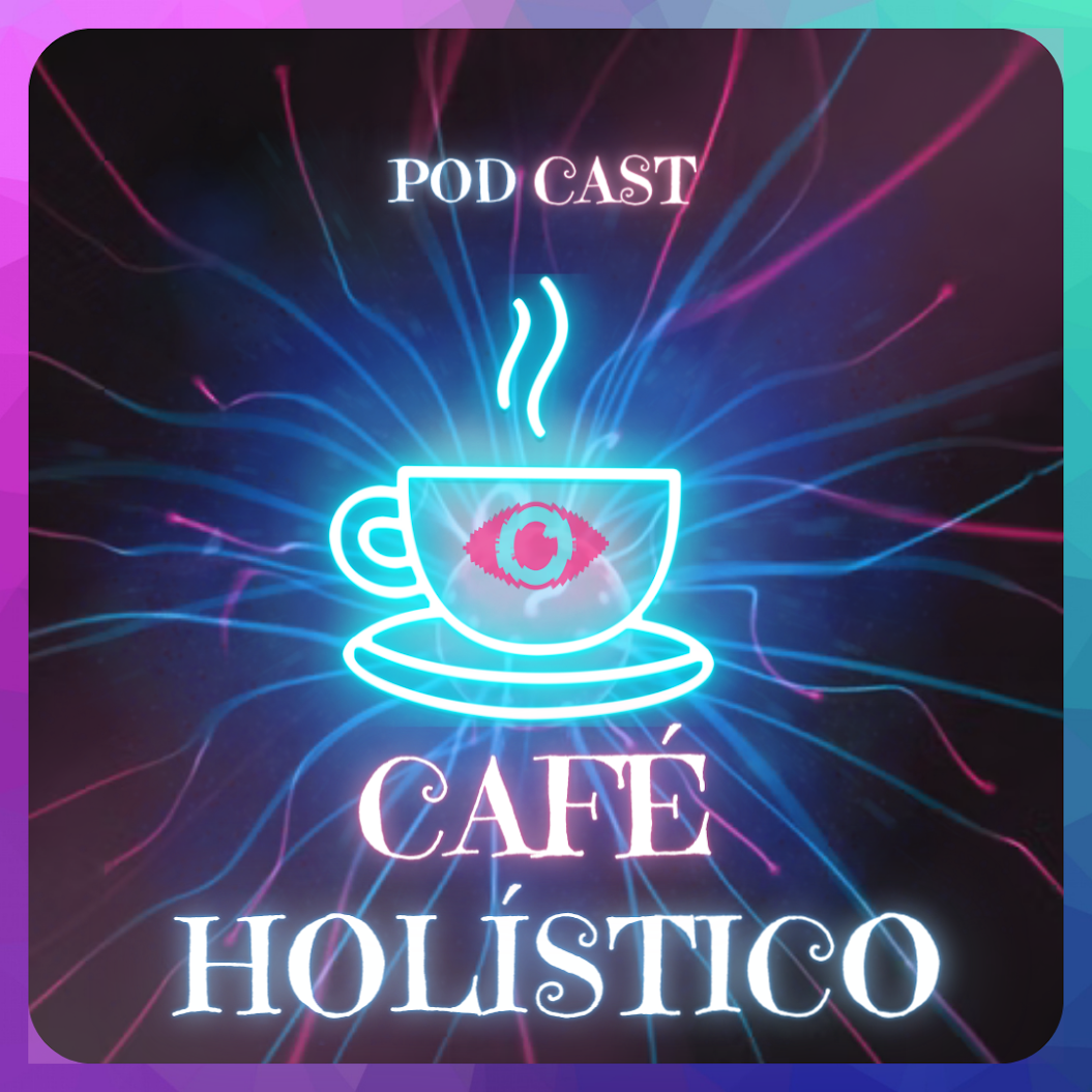 Capa do Podcast Café Holístico; uma chicará de café em neon com um olho que tudo vê